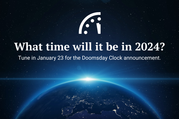 What time will it be in 2024 Tune in January 23d for the Doomsday Clock Announcement